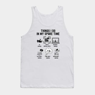 Things I Do in My Spare Time: Camping Tank Top